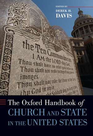 The Oxford Handbook of Church and State in the United States de Derek H. Davis