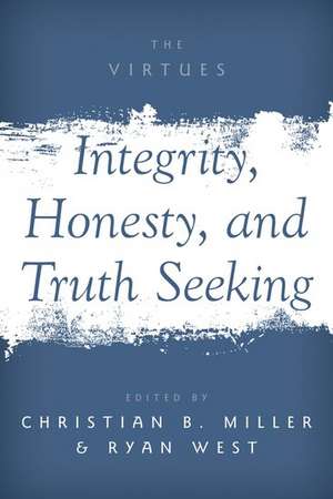 Integrity, Honesty, and Truth Seeking de Christian B. Miller