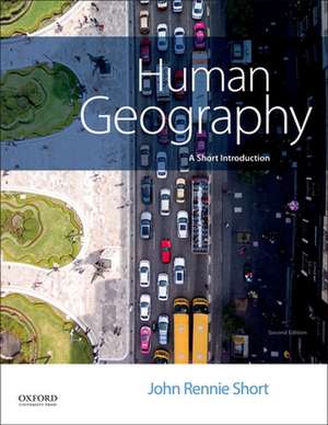 Human Geography: A Short Introduction de John Rennie Short