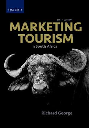 Marketing Tourism in South Africa de Richard George