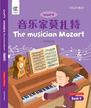 OEC Level 4 Student's Book 9, Teacher's Edition: The Musician Mozart de Hiuling Ng