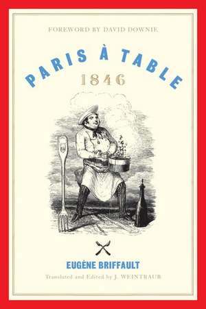 Paris à Table: 1846 de Eugène Briffault