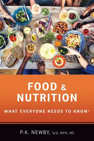 Food and Nutrition: What Everyone Needs to Know® de P.K. Newby