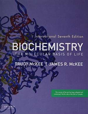 Biochemistry: The Molecular Basis of Life de James R. McKee