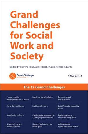 Grand Challenges for Social Work and Society de Rowena Fong