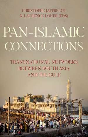 Pan-Islamic Connections de Christophe Jaffrelot