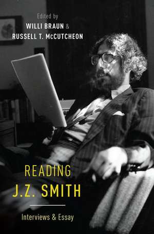 Reading J. Z. Smith: Interviews & Essay de Willi Braun