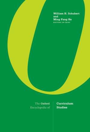 The Oxford Encyclopedia of Curriculum Studies de William H. Schubert