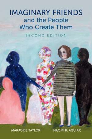 Imaginary Friends and the People Who Create Them de Marjorie Taylor