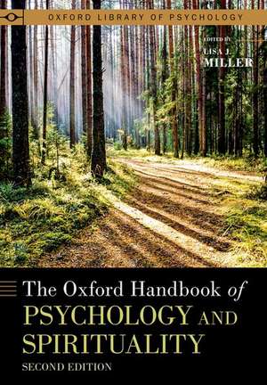 The Oxford Handbook of Psychology and Spirituality de Lisa J. Miller