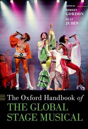 The Oxford Handbook of the Global Stage Musical de Robert Gordon