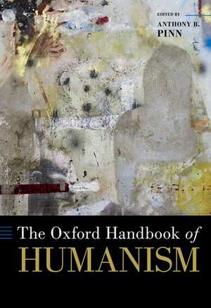 The Oxford Handbook of Humanism de Anthony B. Pinn