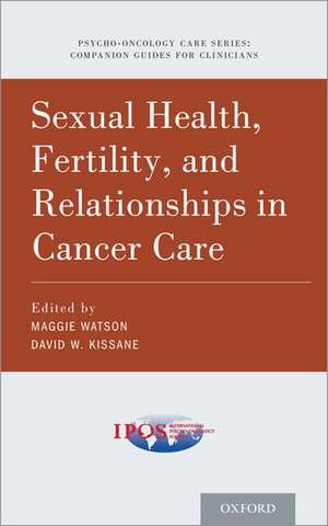 Sexual Health, Fertility, and Relationships in Cancer Care de Maggie Watson