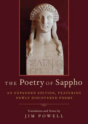 The Poetry of Sappho: An Expanded Edition, Featuring Newly Discovered Poems de Jim Powell