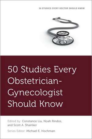 50 Studies Every Obstetrician-Gynecologist Should Know books-express.ro