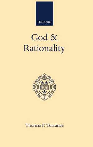 God and Rationality de Thomas F. Torrance