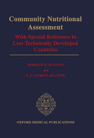 Community Nutritional Assessment: With Special Reference to Less Technically Developed Countries de Derrick B. Jelliffe