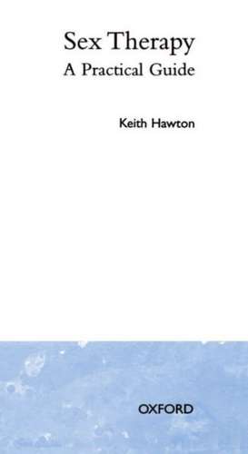 Sex Therapy: A Practical Guide de Keith Hawton