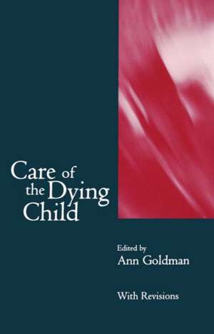 Care of the Dying Child de Ann Goldman