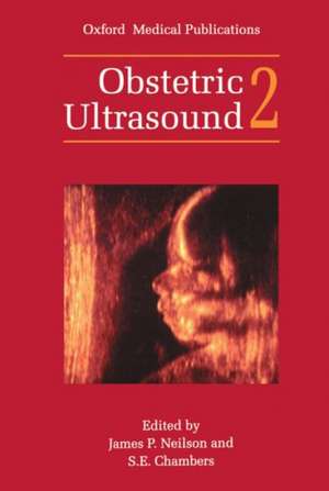 Obstetric Ultrasound: Volume 2 de James P. Neilson