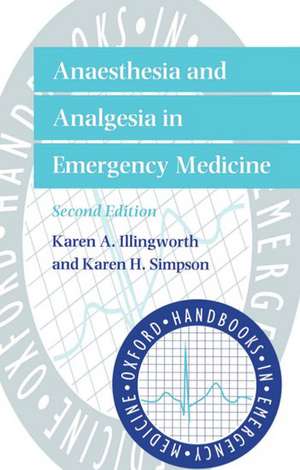 Anaesthesia and Analgesia in Emergency Medicine de Karen A. Illingworth