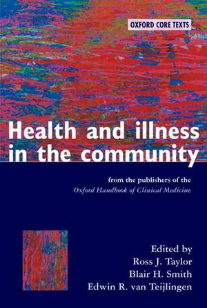 Health and Illness in the Community: An Oxford Core Text de Ross J Taylor