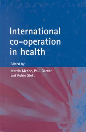 International Co-operation and Health de Martin McKee