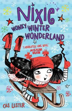 Nixie: Wonky Winter Wonderland de Cas Lester