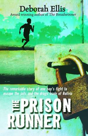 The Prison Runner de Deborah Ellis