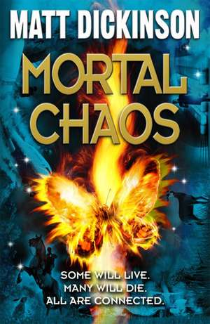 Mortal Chaos de Matt Dickinson