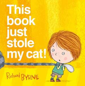 This Book Just Stole My Cat! de Richard Byrne