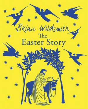 The Easter Story de Brian Wildsmith