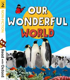 Read with Oxford: Stage 2: Non-fiction: Our Wonderful World de Nikki Gamble