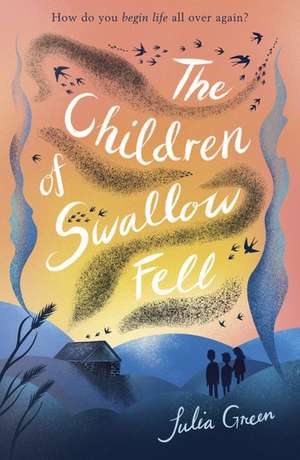 The Children of Swallow Fell de Julia Green