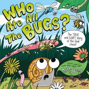 Who Ate all the Bugs? de Matty Long