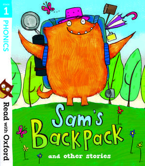 Read with Oxford: Stage 1: Sam's Backpack and Other Stories