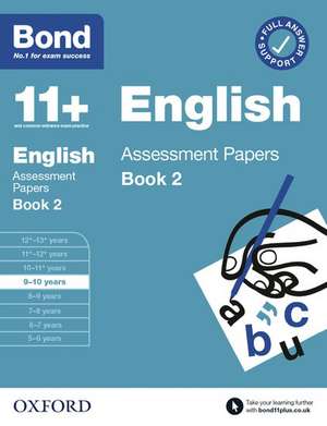 Bond 11+ English Assessment Papers 9-10 Years Book 2: For 11+ GL assessment and Entrance Exams de Bond 11+