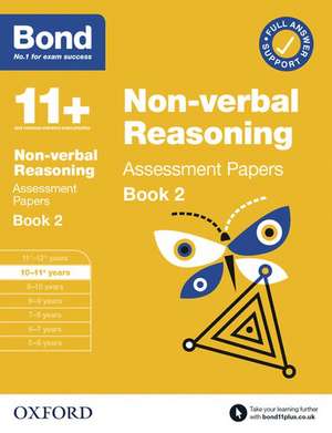 11+: Bond 11+ Non-verbal Reasoning Assessment Papers 10-11 Years Book 2: For 11+ GL assessment and Entrance Exams de Bond 11+