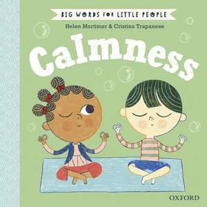 Big Words for Little People Calmness de Helen Mortimer