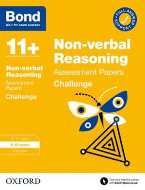 Bond 11+: Bond 11+ Non-verbal Reasoning Challenge Assessment Papers 9-10 years de Alison Primrose