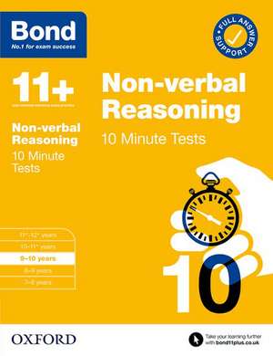 Bond 11+: Bond 11+ 10 Minute Tests Non-verbal Reasoning 9-10 years: For 11+ GL assessment and Entrance Exams de Alison Primrose