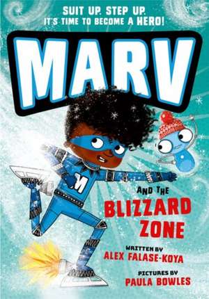 Marv and the Blizzard Zone: from the multi-award nominated Marv series de Alex Falase-Koya