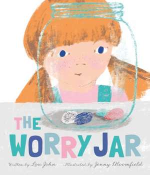 The Worry Jar de Lou John