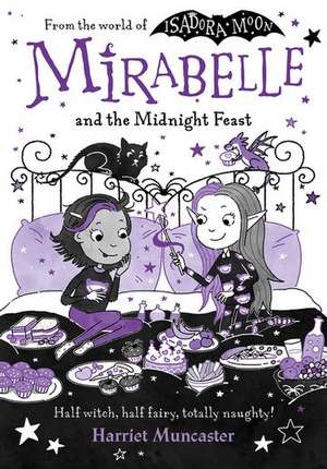 Mirabelle and the Midnight Feast de Harriet Muncaster