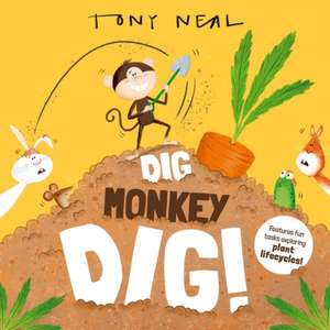 Dig Monkey Dig! de Tony Neal