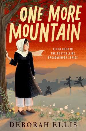 One More Mountain de Deborah Ellis