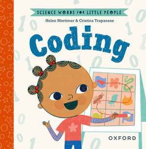 Science Words for Little People: Coding de Helen Mortimer