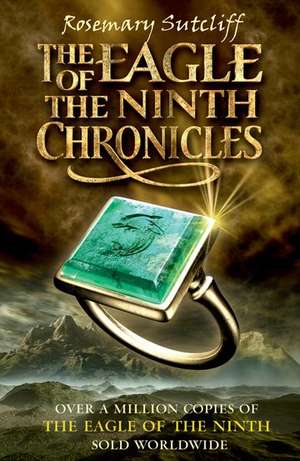 The Eagle of the Ninth Chronicles de Rosemary Sutcliff