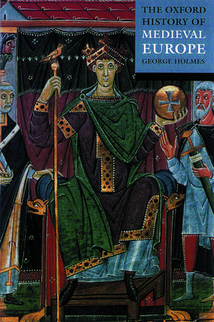 The Oxford History of Medieval Europe de George Holmes