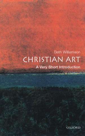 Christian Art: A Very Short Introduction de Beth Williamson